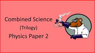 AQA GCSE Combined Science Physics Paper 2 Revision [upl. by Ahseinek]