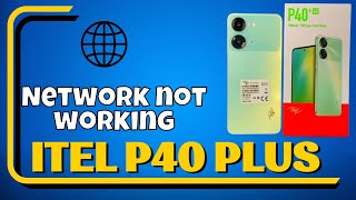 Network Problem itel P40 Plus  Solution of network issues  Network not working problems [upl. by Atena]