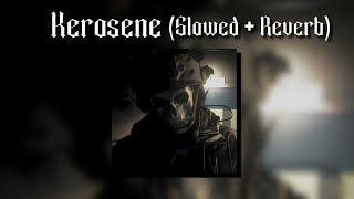 Kerosene Slowed  Reverb [upl. by Cammi]