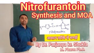 Synthesis of Nitrofurantoin  With Reaction Mechanism  Mechanism of Action  In Easy Way [upl. by Dlanor775]