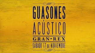 Guasones  Acústico Gran Rex DVD FULL 2013 [upl. by Scrogan198]