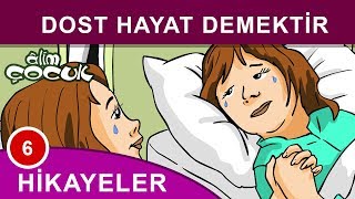 Dost Hayat Demektir  Hikayeler [upl. by Skill]