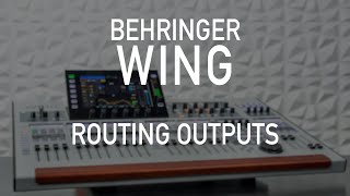 Behringer Wing 107  Routing Outputs [upl. by Simone803]