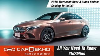 2018 MercedesBenz AClass Sedan  Details Specs Features Expected Price and More In2Mins [upl. by Arraet]