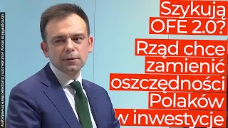 Rząd planuje zamieniać oszczędności Polaków w inwestycje Czy czeka nas powtórka z OFE [upl. by Ladiv]