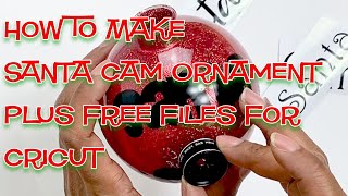 How To Make An Easy Santa Cam Ornament Plus Free SVG [upl. by Formica875]