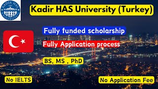 Kadir Has university scholarship Turkey  Full application process  BS MS PhD [upl. by Jania306]