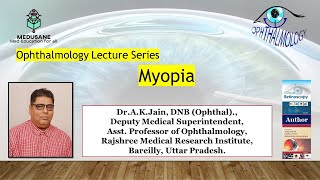 Myopia  Ophthalmology  DrAKJain DNB Ophthal  MEDUSANE [upl. by Maidie163]