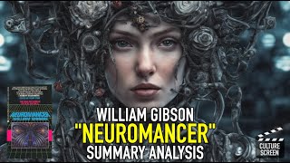 quotNeuromancerquot by William Gibson  Book Summary [upl. by Salhcin]