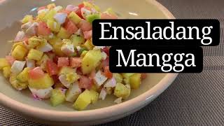 ENSALADANG MANGGA RECIPE  semi ripe mango mixed with tomato and salt egg or itlog na maalat [upl. by Sitrik]