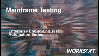 Mainframe Testing with Worksoft Certify [upl. by Ecirtnuahs]