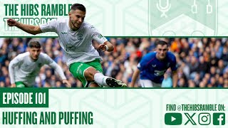 The Hibs Ramble 101 Huffing and Puffing [upl. by Hay]