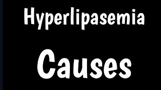 Causes Of High Lipase In Blood  Hyperlipasemia [upl. by Drusilla615]