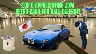 TOP 6 APPRECIATING JDM RETRO CARS FOR SALE ON EBAY  gtr supra jdm 300zx rx7 GRAB A BARGAIN [upl. by Edrea]