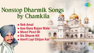 Nonstop Dharmik Songs by Chamkila  Aao Guru Bajan Wale  Amar Singh Chamkila  Punjabi Dharmik Song [upl. by Gnouh162]