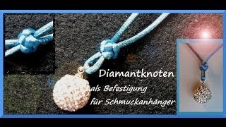 DIAMANTknoten als Befestigung für Schmuckanhänger an Bändern [upl. by Brittain498]