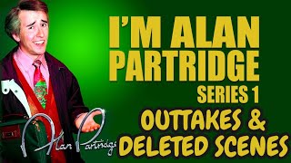 Im Alan Partridge Series 1 Outtakes amp Deleted scenes Steve CooganHD [upl. by Federica557]