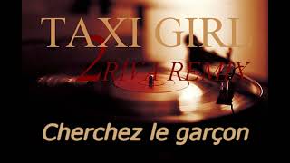 Taxi Girl  Cherchez le Garçon  2 RIVA REMIX [upl. by Yhtur]