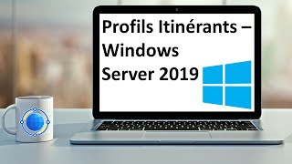 Profils Itinérants  Windows Server 2019 [upl. by Nevins897]