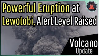 Lewotobi Volcano Update Powerful Eruption Occurs Placed at Highest Alert Level [upl. by Stovall637]