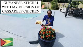 GUYANESE KITCHRI WITH MY VERSION OF CASSAREEP CHICKEN [upl. by Inkster]