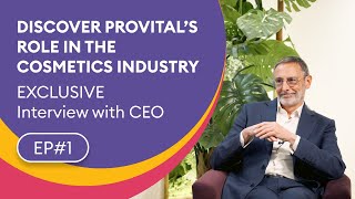 EP1 🎙️Discover Provital’s role in the Cosmetics Industry EXCLUSIVE Interview with CEO [upl. by Tiemroth]