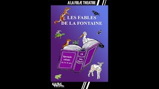 Bande annonceLes fables de la Fontaine  A la Folie Théâtre [upl. by Bigner]