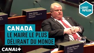 Canada  Le maire le plus délirant du monde  LEffet Papillon [upl. by Frayda53]