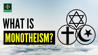 What is Monotheism Monotheism Defined Meaning of Monotheism Monotheism Explained [upl. by Liamsi31]