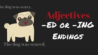 Adjectives ED or ING Ending [upl. by Varuag444]