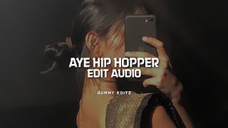 Aye hip hopper  edit audio [upl. by Nirat]