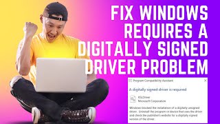 Fix Windows Requires a Digitally Signed Driver Problem In Windows 1110 [upl. by Ael201]