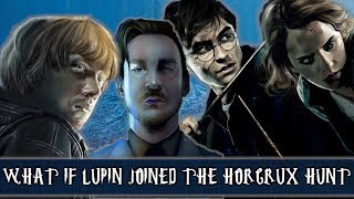 What If Remus Lupin Joined The Horcrux Hunt [upl. by Stricklan]