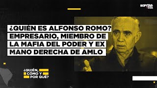 ¿Quién es Alfonso Romo Empresario exjefe de la Oficina de AMLO y miembro de la Mafia del Poder [upl. by Zacharia]