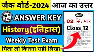 Class 12 History Answer Key Weekly Test Exam Jac Board 2024 [upl. by Anifares]