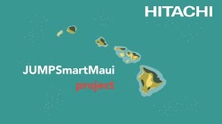 The New Smart Grid in Hawaii JUMPSmartMaui Project  Hitachi [upl. by Ahsinaj]