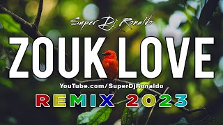 Zouk Love Remix 2023  Super Dj Ronaldo 10 [upl. by Olracnaig]