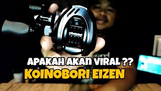 Banyak Bermunculan Reel BC Murah Berkualitas ‼ Koinobori Eizen  Shallow Spool [upl. by Nena]