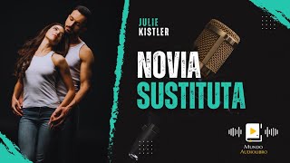 AUDIOLIBRO en español completo NOVIA SUSTITUTA novela romántica [upl. by Swaine]