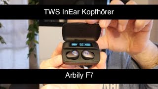 TWS InEar Kopfhörer Arbily F7 im Test  Klangkracher und Laufzeitchampion für schmales Geld [upl. by Audette]