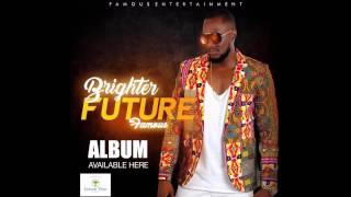 Famous brighter future official Audio 2017 [upl. by Debbee]