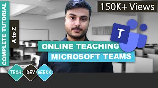 How to use Microsoft Teams  Complete Tutorial  Online Teaching [upl. by Danieu]