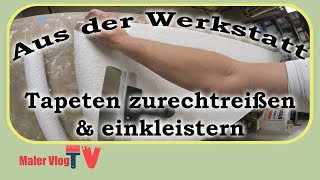 Rauhfaser zurechtreißen und einkleistern  Tipps amp Tricks [upl. by Eneles626]