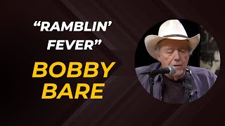 A Tribute to Merle Haggard  Bobby Bare sings quotRamblin Feverquot [upl. by Marena]