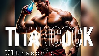 TitanCock Ultimate Penis Enlargement Subliminal  Natural Male Enlargement  Ultrasonic Module [upl. by Daniell]