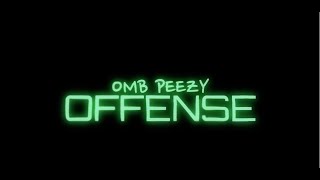 OMB Peezy  Offense Official Video [upl. by Aisylla372]