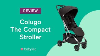 Colugo The Compact Stroller Review  Babylist [upl. by Sergu436]