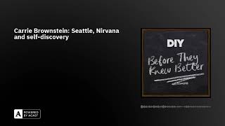 Carrie Brownstein Seattle Nirvana and selfdiscovery [upl. by Artair]