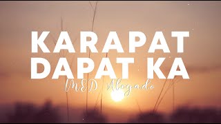 Karapatdapat Ka new Worship song  MED Alegado  Original Composition [upl. by Comras454]