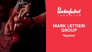 Mark Lettieri Group  Naptime Live at Unterfahrt [upl. by Ydnat]